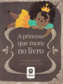 A PRINCESA QUE MORA NO LIVRO