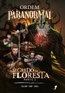 ORDEM PARANORMAL VOL. 3 - O SEGREDO NA FLORESTA, PARTE 2