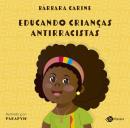 EDUCANDO CRIANCAS ANTIRRACISTAS