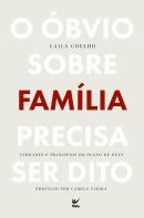O OBVIO SOBRE FAMILIA PRECISA SER DITO - VERDADES E PRINCIPIOS DO PLANO DE DEUS