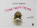 TEMIA TANTO TREMIA
