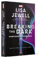 BREAKING THE DARK - ROMPENDO A ESCURIDAO — UMA HISTORIA DE JESSICA JONES