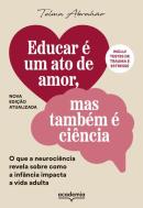 EDUCAR E UM ATO DE AMOR, MAS TAMBEM E CIENCIA