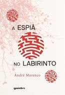 A ESPIA NO LABIRINTO