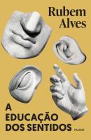 A EDUCACAO DOS SENTIDOS