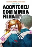 ACONTECEU COM A MINHA FILHA