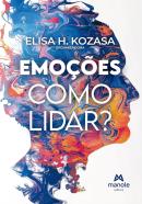 EMOCOES - COMO LIDAR?