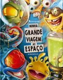 MINHA GRANDE VIAGEM AO ESPACO