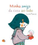 MINHA AMIGA DA CASA AO LADO
