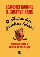 DILEMA DAS GALINHAS FELIZES, O 