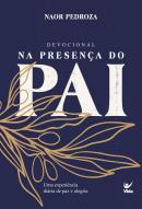 DEVOCIONAL - NA PRESENCA DO PAI - 2026 - UMA EXPERIENCIA DIARIA DE PAZ E ALEGRIA