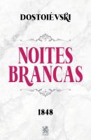 NOITES BRANCAS - DOSTOIEVSKI
