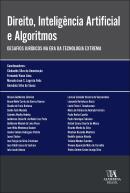 DIREITO, INTELIGENCIA ARTIFICIAL E ALGORITMOS - DESAFIOS JURIDICOS NA ERA DA TECNOLOGIA EXTREMA
