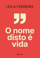 O NOME DISTO E VIDA