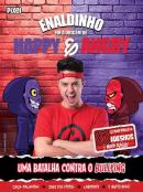 ENALDINHO EM "A ORIGEM DE HAPPY & ANGRY"
