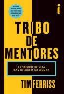 TRIBO DE MENTORES - CONSELHO DE VIDA DOS MELHORES DO MUNDO