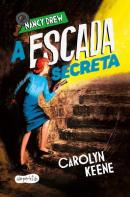 NANCY DREW - A ESCADA SECRETA – SEGUNDO VOLUME DA CLASSICA SERIE DE MISTERIO INFANTOJUVENIL