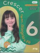 CRESCER COM ALEGRIA E FE - 6º ANO - 3ª ED.