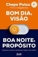 BOM DIA, VISAO. BOA NOITE, PROPOSITO