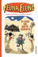 SERIE FELINA FELINE - O CASO DA NEVE QUENTE - VOL. 03