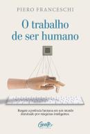 TRABALHO DE SER HUMANO, O 