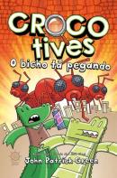 CROCOTIVES - VOL. 4 - O BICHO TA PEGANDO