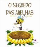 O SEGREDO DAS ABELHAS