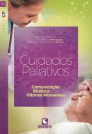 CUIDADOS PALIATIVOS - COMUNICACAO, BIOETICA E OS ULTIMOS MMOMENTOS