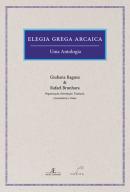 ELEGIA GREGA ARCAICA - UMA ANTOLOGIA