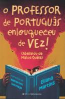 O PROFESSOR DE PORTUGUES ENLOUQUECEU DE VEZ