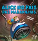 ALICE NO PAIS DAS MARAVILHAS - CLASSICOS ILUSTRADOS