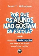 POR QUE OS ALUNOS NAO GOSTAM DA ESCOLA? - 2ª ED