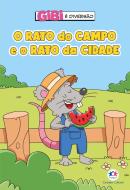 O RATO DO CAMPO E O RATO DA CIDADE