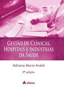 GESTAO CLINICAS, HOSPITAIS E INDUSTRIAS DA SAUDE - 3ª ED