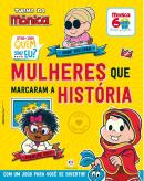 TURMA DA MONICA - MULHERES QUE MARCARAM A HISTORIA