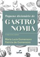 PEQUENO DICIONARIO DE GASTRONOMIA - 2ª ED 