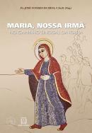 MARIA, NOSSA IRMÃ, NO CAMINHO SINODAL DA IGREJA