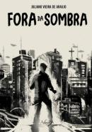 FORA DA SOMBRA