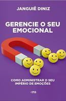 GERENCIE SEU EMOCIONAL: COMO ADMINISTRAR O SEU IMPERIO DE EMOCOES