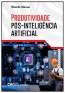 PRODUTIVIDADE POS-INTELIGENCIA ARTIFICIAL