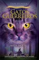 GATOS GUERREIROS - A NOVA PROFECIA VOL. 1 - MEIA NOITE