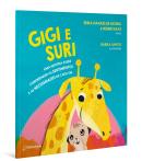 GIGI E SURI - UMA HISTORIA SOBRE COMPREENDER OS SENTIMENTOS E AS NECESSIDADES DE CADA UM