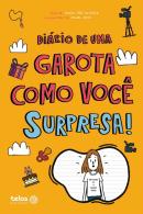 DIARIO DE UMA GAROTA COMO VOCE - SURPRESA!