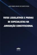 FATOS LEGISLATIVOS E PROVAS DE ESPECIALISTAS NA JURIDICAO CONSTITUCIONAL