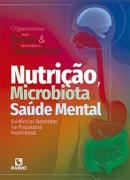 NUTRICAO, MICROBIOTA E SAUDE MENTAL – EVIDENCIAS BASEADAS NA PSIQUIATRIA NUTRICIONAL