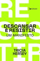 DESCANSAR E RESISTIR