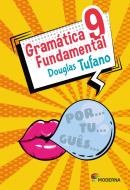 GRAMATICA FUNDAMENTAL - 9º ANO - 4ª ED