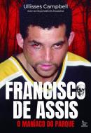 FRANCISCO DE ASSIS, O MANIACO DO PARQUE