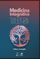 MEDICINA INTEGRATIVA E SAUDE DA MULHER