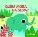 ESCONDE ESCONDE - QUEM MORA NA SELVA?